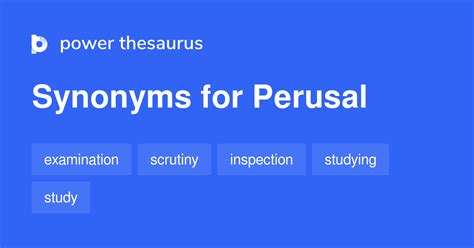 synonym perusal|peruse through.